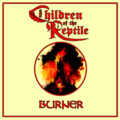 Children Of The Reptile : Burner